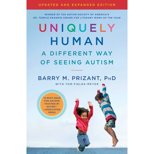 Uniquely Human: Updated and Expanded: A Different Way of Seeing Autism