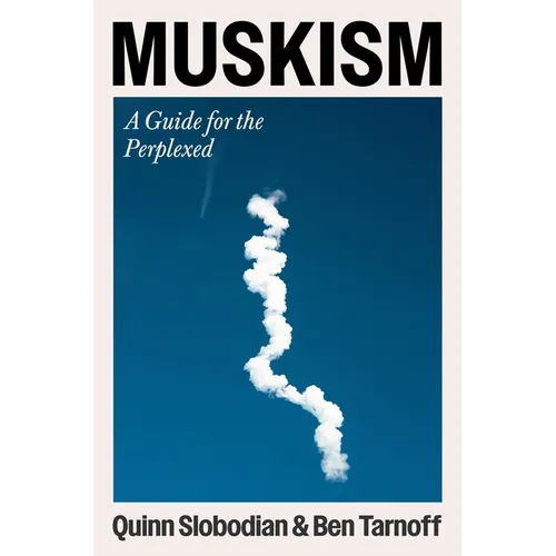 Muskism: A Guide for the Perplexed