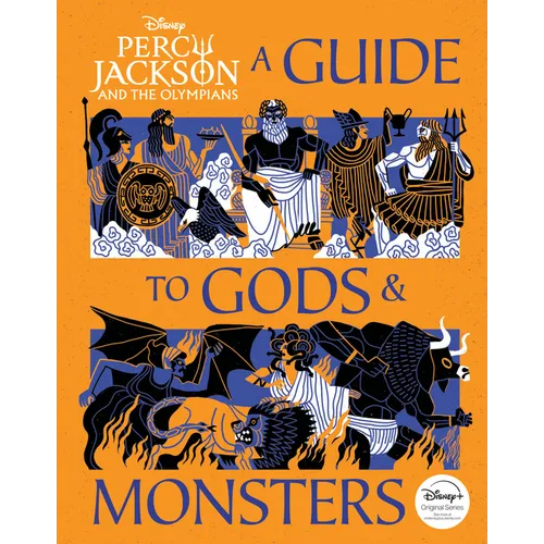 Percy Jackson and the Olympians: A Guide to Gods & Monsters