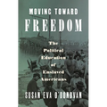 Moving Toward Freedom: The Political Education of Enslaved Americans