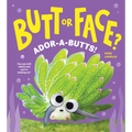 Butt or Face? Volume 4: Ador-A-Butts!