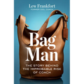 Bag Man: The Story Behind the Improbable Rise of Coach