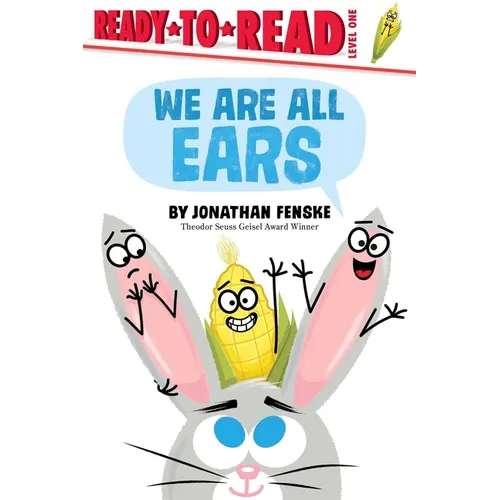We Are All Ears: Ready-To-Read Level 1