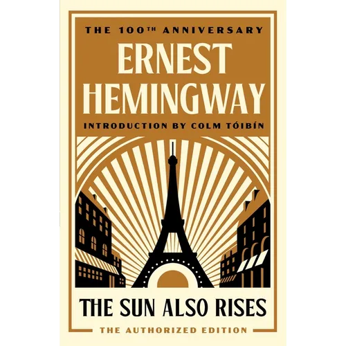 The Sun Also Rises: The Authorized Edition