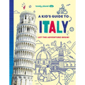 Lonely Planet Kids a Kid's Guide to Italy: Unlock the Magic of Travel Discover Secret & Surprising Places Packed with Amazing Facts, Top Spots & Vibra