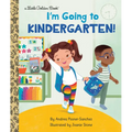 I'm Going to Kindergarten!: A Book for Soon-To-Be Kindergarteners