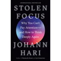 Stolen Focus: Why You Can't Pay Attention--And How to Think Deeply Again