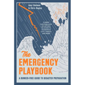 The Emergency Playbook: A Bunker-Free Guide to Disaster Preparation