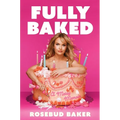 Fully Baked: A Messy Memoir