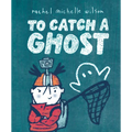 To Catch a Ghost