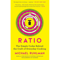 Ratio: The Simple Codes Behind the Craft of Everyday Cooking