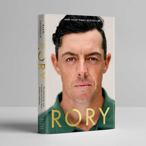 Rory: The Heartache and Triumph of Golf's Most Human Superstar