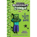 Diary of a Minecraft Zombie Book 1: A Scare of a Dare