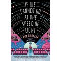 If We Cannot Go at the Speed of Light