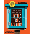 How to Build Your Very Own Little Free Library: 11 Mini Structures You Can Build