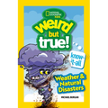 Weird But True! Know-It-All: Weather & Natural Disasters