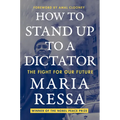 How to Stand Up to a Dictator: The Fight for Our Future