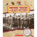 Unsung Voices of Black History (from the Archives)
