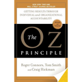 The Oz Principle: Getting Results Through Individual and Organizational Accountability