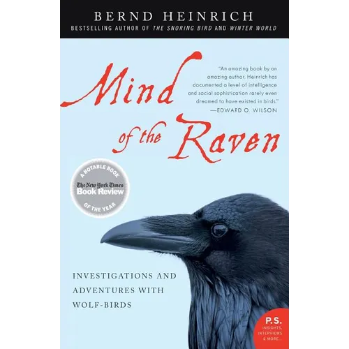 Mind of the Raven: Investigations and Adventures with Wolf-Birds