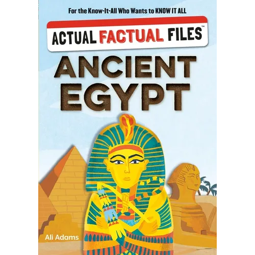 Actual Factual Files: Ancient Egypt