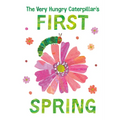 The Very Hungry Caterpillar's First Spring
