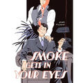 Smoke Gets in Your Eyes
