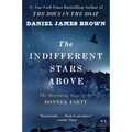 The Indifferent Stars Above: The Harrowing Saga of the Donner Party