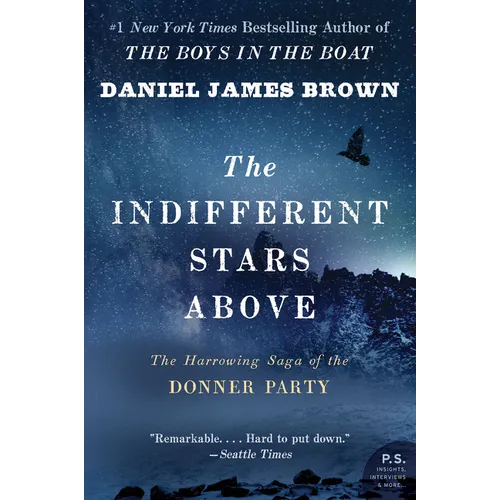 The Indifferent Stars Above: The Harrowing Saga of the Donner Party