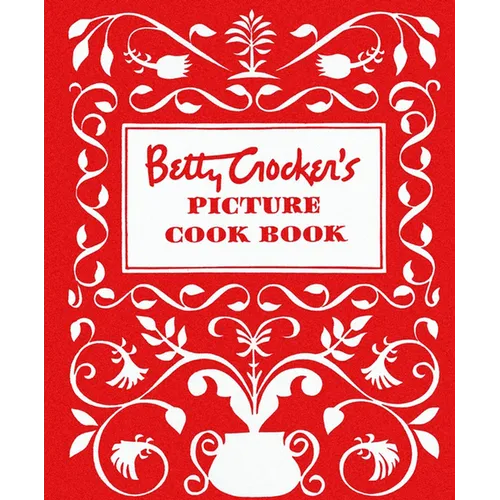 Betty Crocker's Picture Cookbook, Facsimile Edition