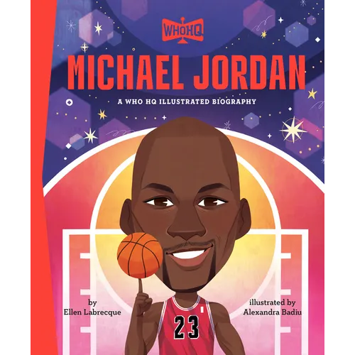 Michael Jordan: A Who HQ Illustrated Biography