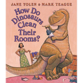 How Do Dinosaurs Clean Their Rooms?