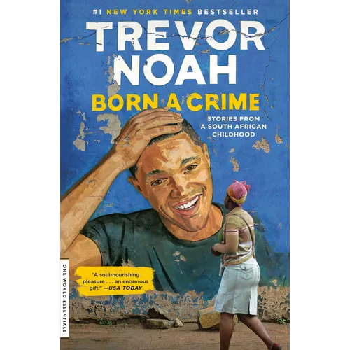Born a Crime: Stories from a South African Childhood