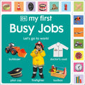 My First Busy Jobs: Let's Go to Work!