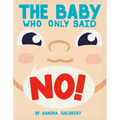 The Baby Who Only Said No!