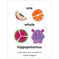 One Whole Hippopotamus: A Book about Parts and Patterns