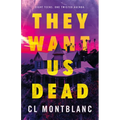 They Want Us Dead