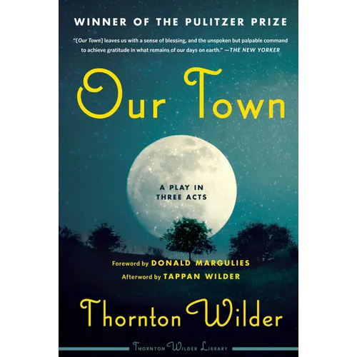 Our Town: A Play in Three Acts