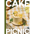 Cake Picnic: Recipes for the Love of Cake & Friends