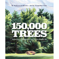 150,000 Trees: Growing a Memorial for 9/11's Flight 93