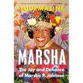 Marsha: The Joy and Defiance of Marsha P. Johnson