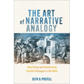 The Art of Narrative Analogy: Identifying and Interpreting Parallel Passages in the Bible