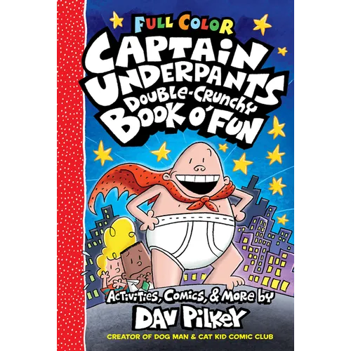 The Captain Underpants Double-Crunchy Book O' Fun: Color Edition (from the Creator of Dog Man)