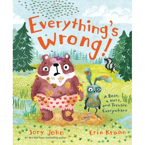 Everything's Wrong!: A Bear, a Hare, and Trouble Everywhere