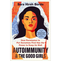 Autoimmunity and the Good Girls: How Permission to Put Ourselves First Has the Power to Keep Us Well