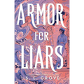 Armor for Liars