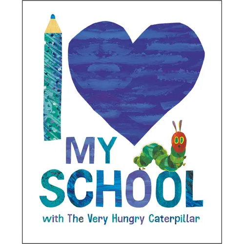 I Love My School with the Very Hungry Caterpillar