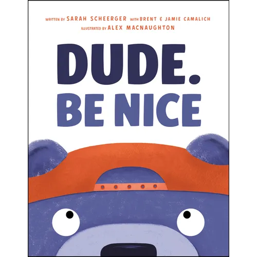 Dude. Be Nice