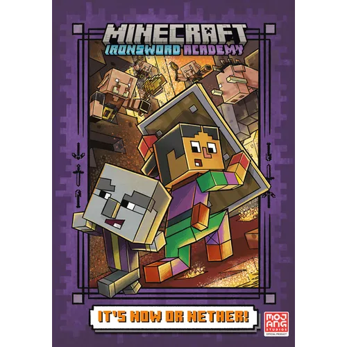 It's Now or Nether! (Minecraft Ironsword Academy #2)