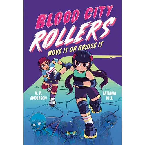Blood City Rollers: Move It or Bruise It